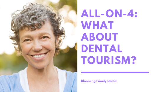 All-On-4 Dental Implants: What About Dental Tourism?