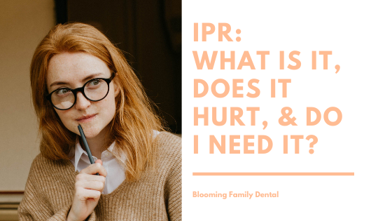 IPR: What Is It, Does It Hurt, & Do I Need It?